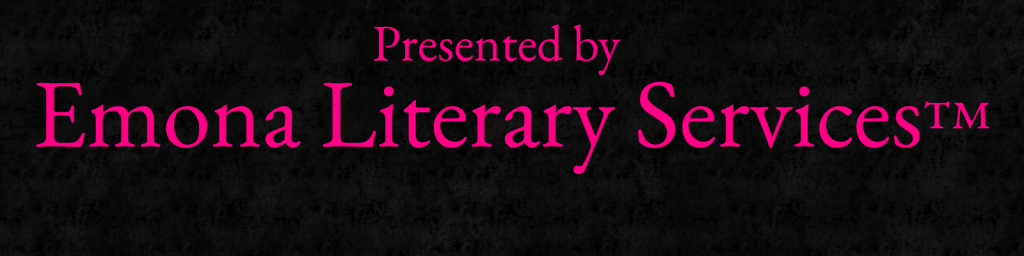 A title card reading 'Presented by Emona Literary Services™'